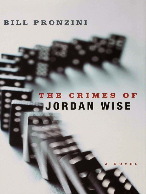Title details for The Crimes of Jordan Wise by Bill Pronzini - Available